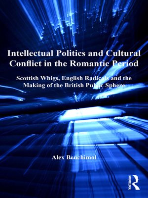 cover image of Intellectual Politics and Cultural Conflict in the Romantic Period